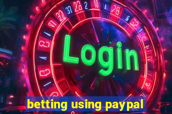 betting using paypal