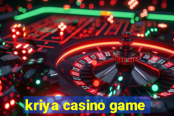 kriya casino game