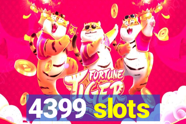 4399 slots