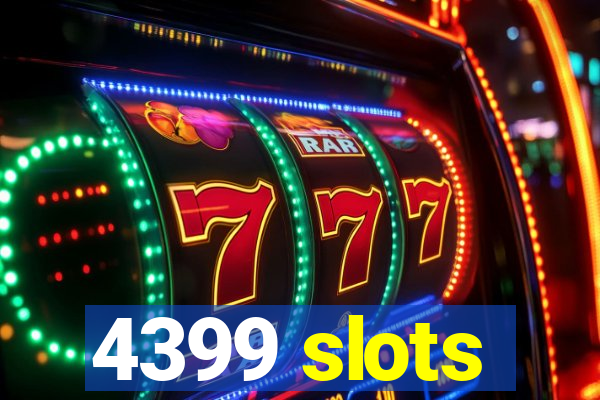 4399 slots