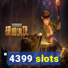 4399 slots