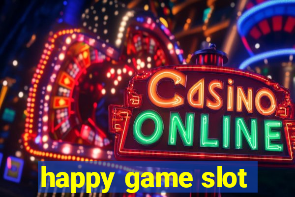 happy game slot