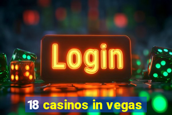 18 casinos in vegas