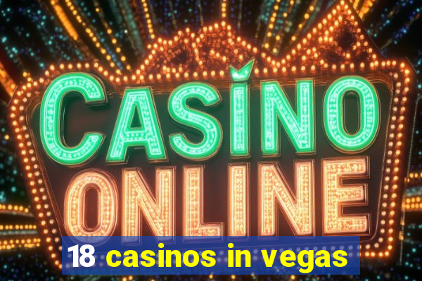 18 casinos in vegas