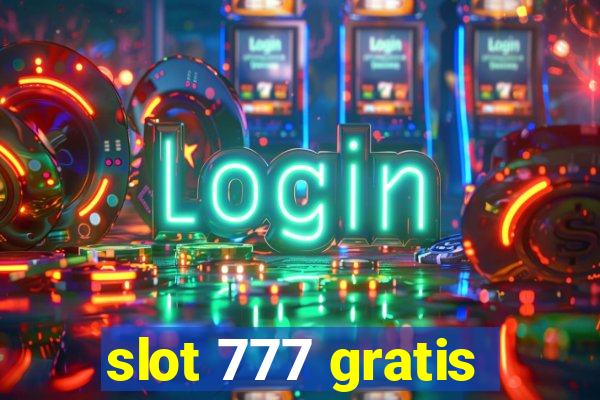 slot 777 gratis