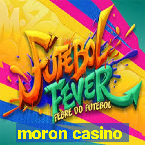 moron casino