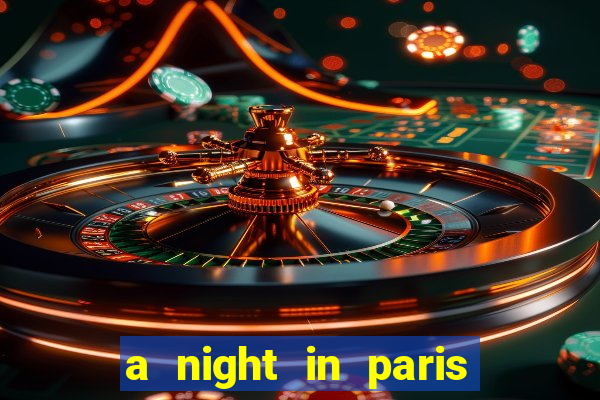 a night in paris slot oyunu