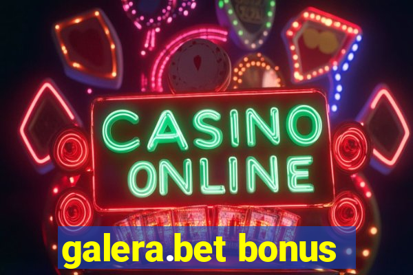 galera.bet bonus