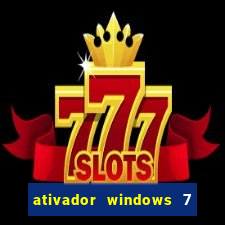 ativador windows 7 ultimate 64 bits download