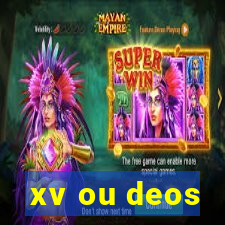 xv ou deos