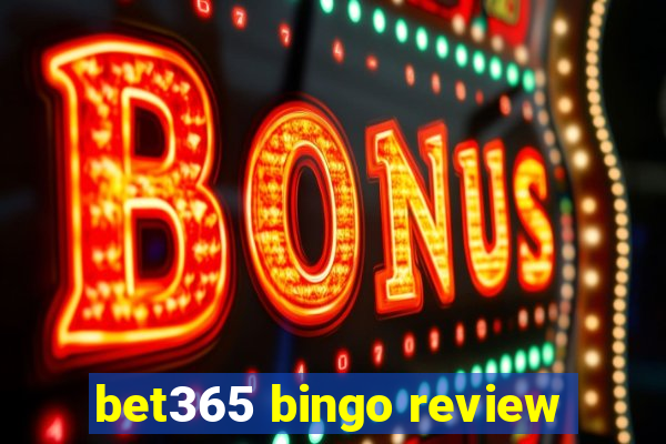 bet365 bingo review