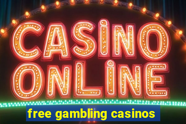 free gambling casinos