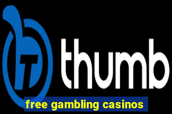 free gambling casinos