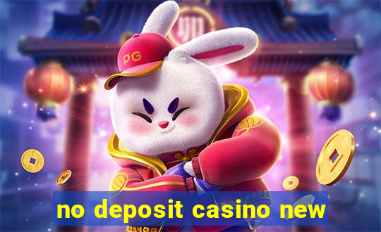 no deposit casino new