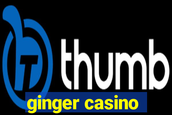 ginger casino