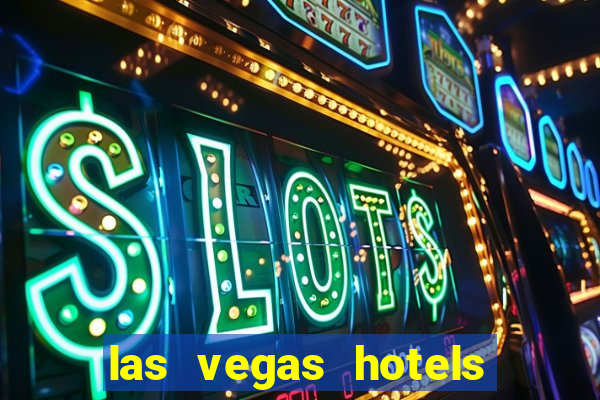 las vegas hotels with casinos