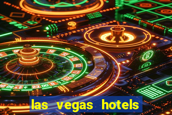 las vegas hotels with casinos