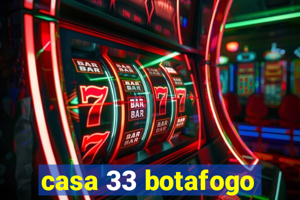 casa 33 botafogo