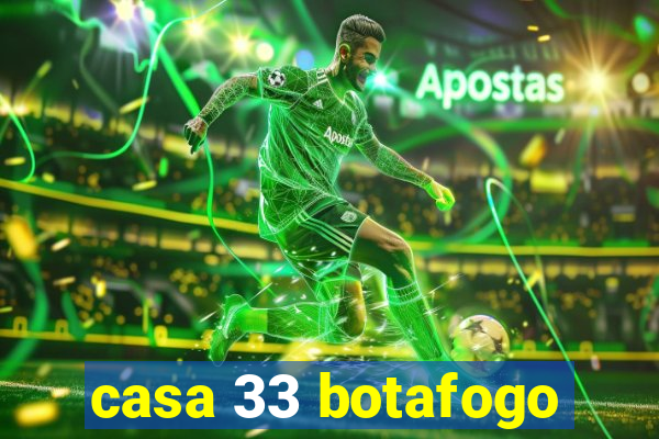 casa 33 botafogo