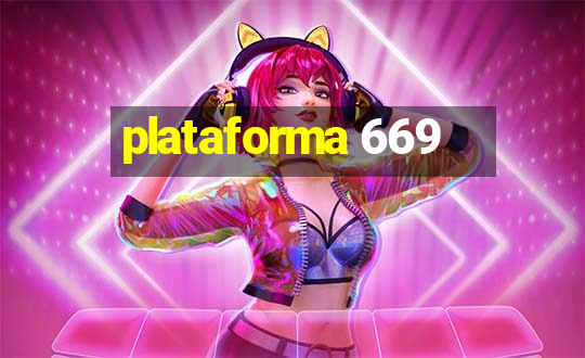 plataforma 669