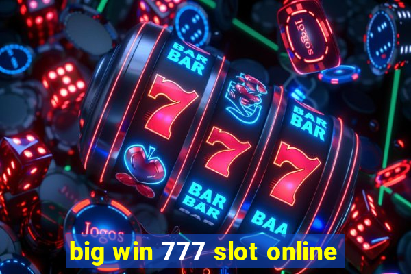 big win 777 slot online