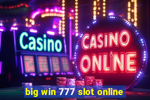 big win 777 slot online