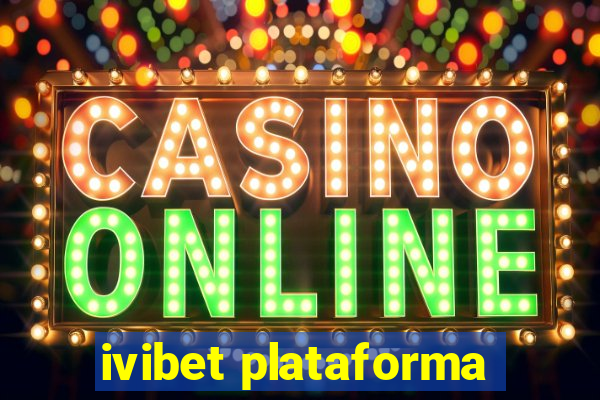 ivibet plataforma