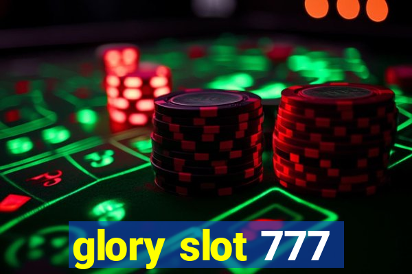 glory slot 777