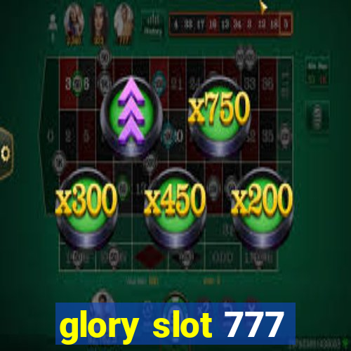 glory slot 777