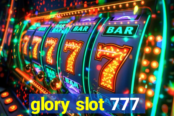 glory slot 777