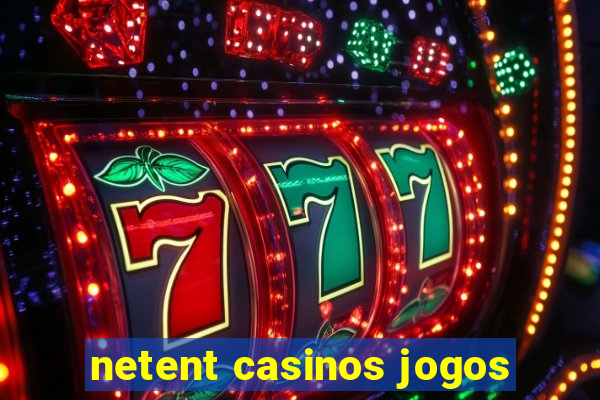 netent casinos jogos