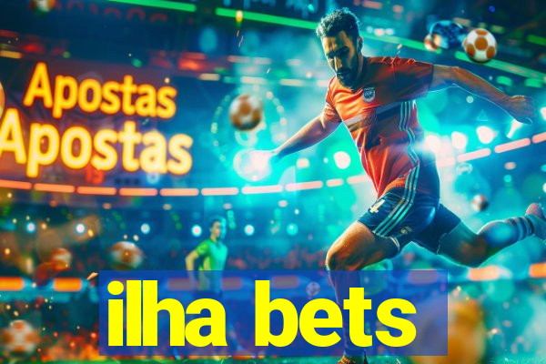 ilha bets