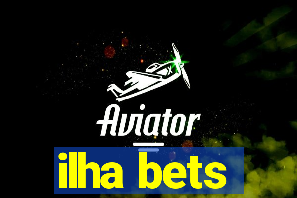 ilha bets