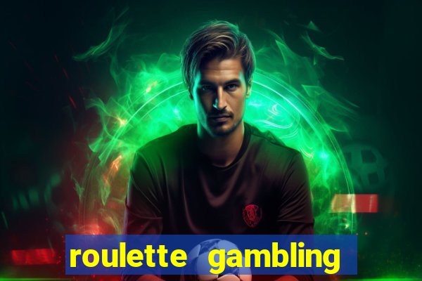 roulette gambling online casino