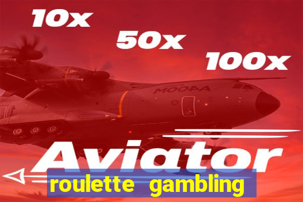 roulette gambling online casino