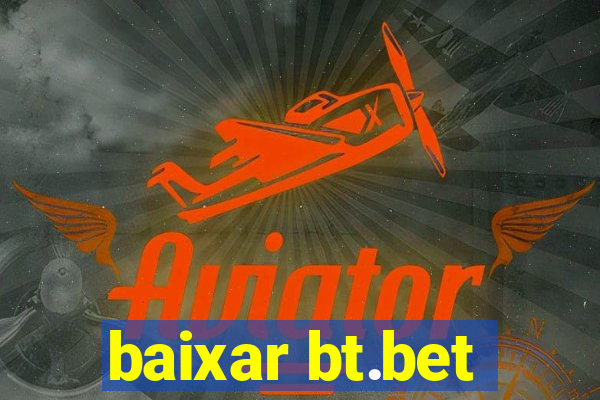 baixar bt.bet