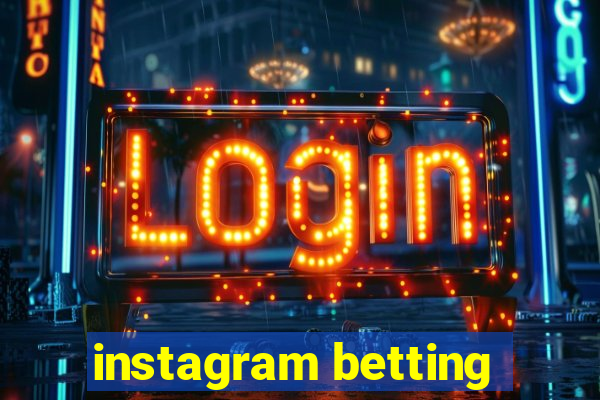 instagram betting