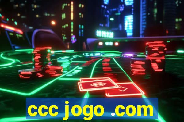 ccc jogo .com