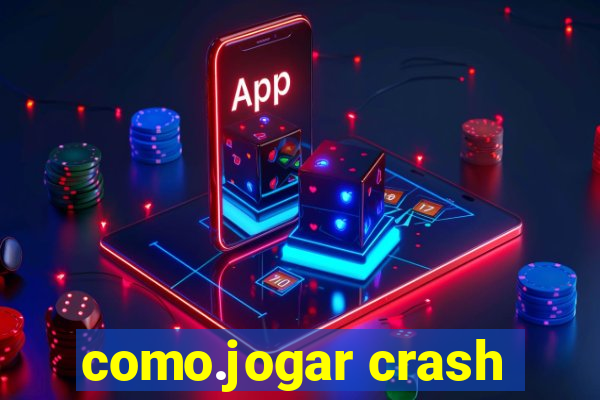 como.jogar crash