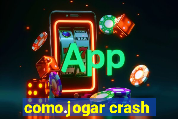 como.jogar crash