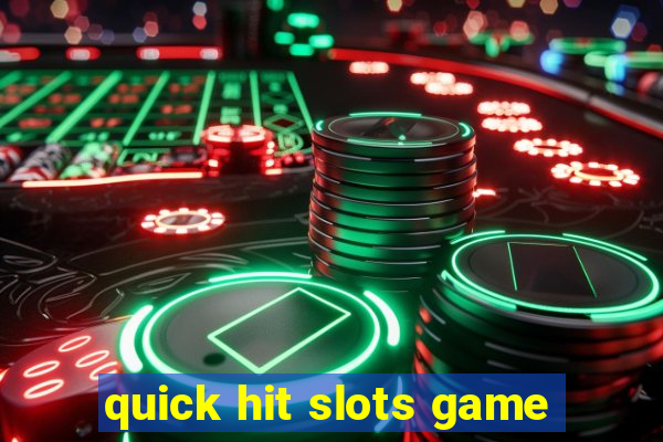 quick hit slots game