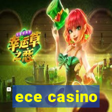 ece casino