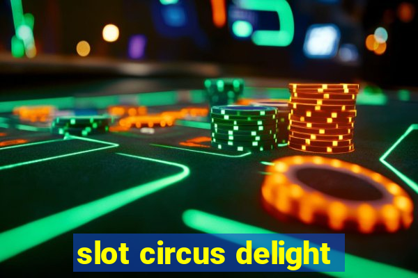 slot circus delight