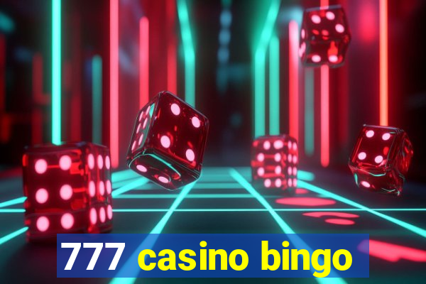 777 casino bingo