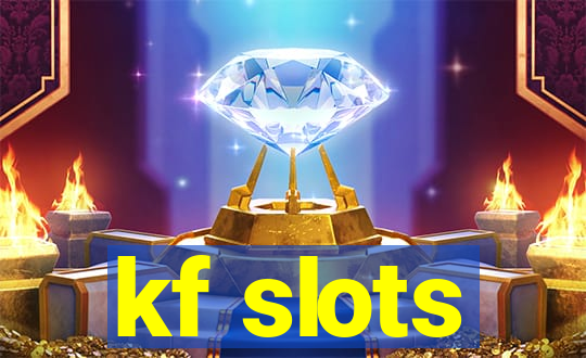 kf slots