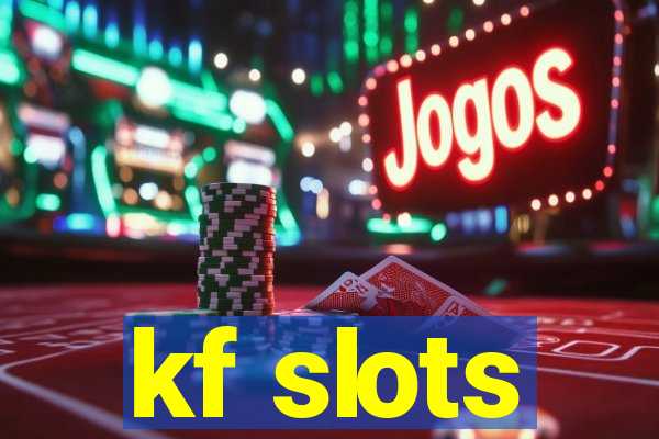 kf slots