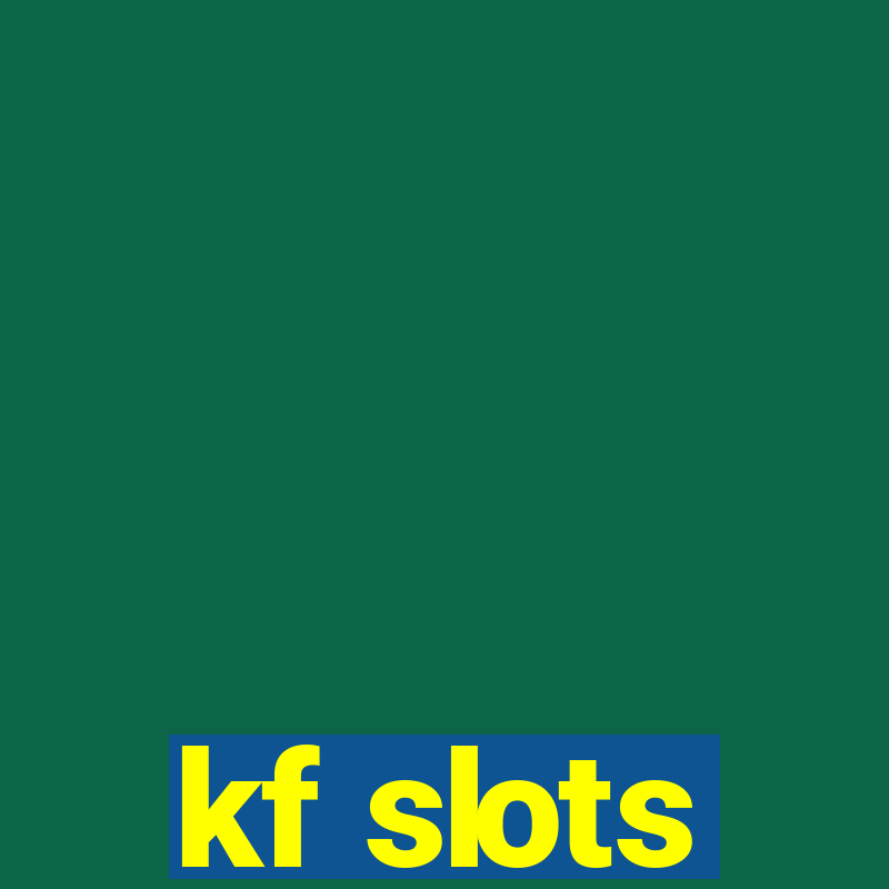 kf slots