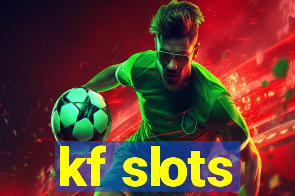 kf slots