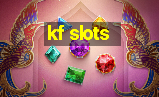 kf slots