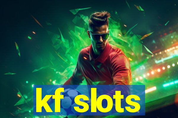 kf slots